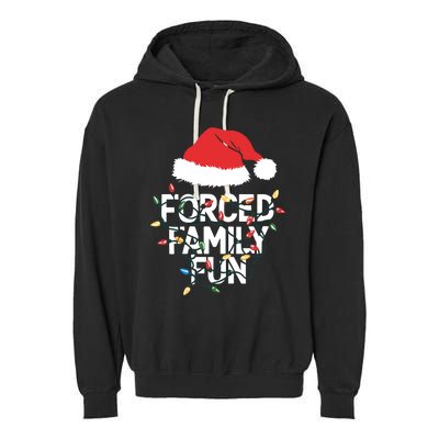 Forced Family Fun Sarcastic Christmas Funny Garment-Dyed Fleece Hoodie