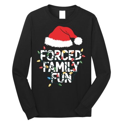 Forced Family Fun Sarcastic Christmas Funny Long Sleeve Shirt