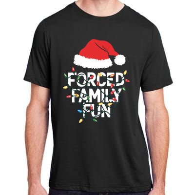 Forced Family Fun Sarcastic Christmas Funny Adult ChromaSoft Performance T-Shirt