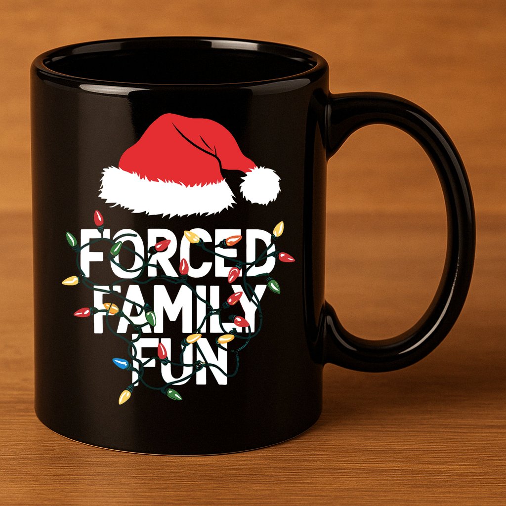 Forced Family Fun Sarcastic Christmas Funny 11oz C Handle Ceramic Mug