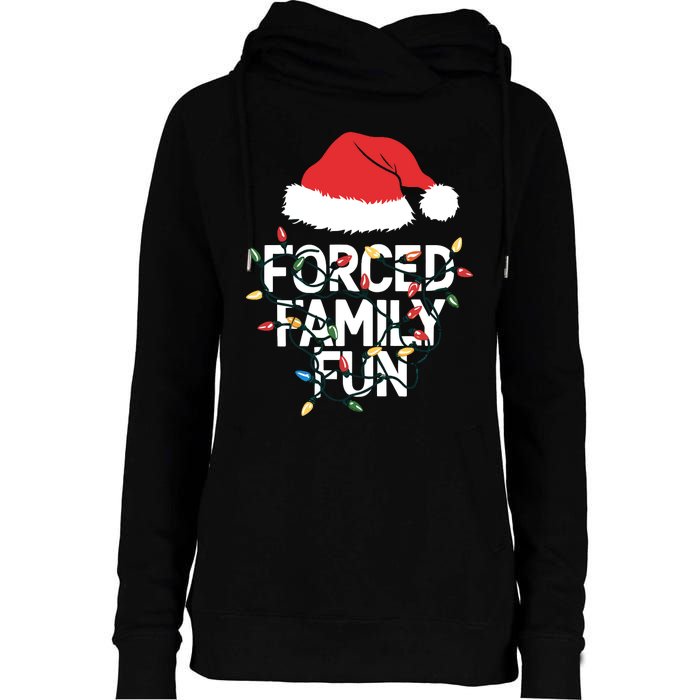 Forced Family Fun Sarcastic Christmas Funny Womens Funnel Neck Pullover Hood