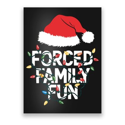 Forced Family Fun Sarcastic Christmas Funny Poster