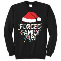 Forced Family Fun Sarcastic Christmas Funny Tall Sweatshirt