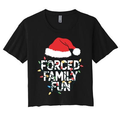 Forced Family Fun Sarcastic Christmas Funny Women's Crop Top Tee