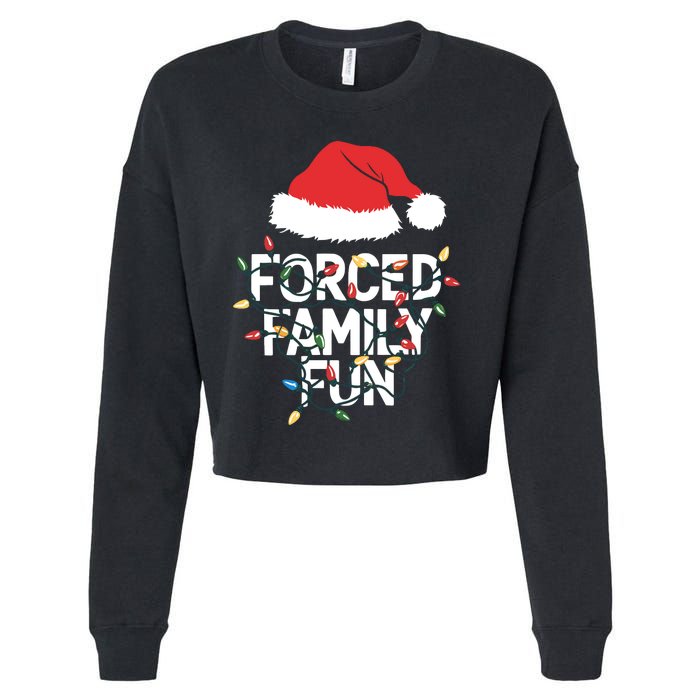 Forced Family Fun Sarcastic Christmas Funny Cropped Pullover Crew