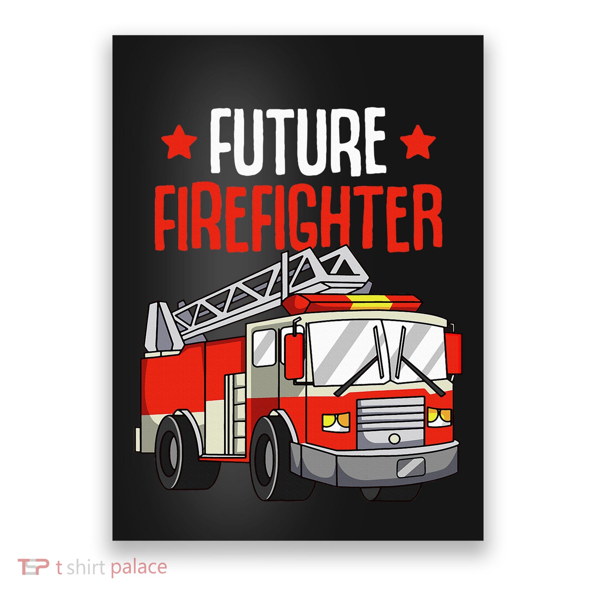 funny Future Firefighter Fireman Firefighting Poster
