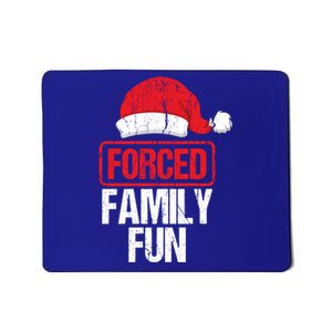 Forced Family Fun Winter Holidays Funny Christmas Gift Cool Gift Mousepad