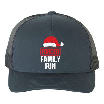 Forced Family Fun Winter Holidays Funny Christmas Gift Cool Gift Yupoong Adult 5-Panel Trucker Hat