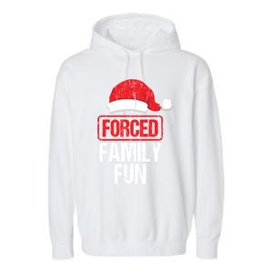 Forced Family Fun Winter Holidays Funny Christmas Gift Cool Gift Garment-Dyed Fleece Hoodie