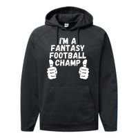 Funny Fantasy Football Legend, I’m A Fantasy Football Champ Performance Fleece Hoodie