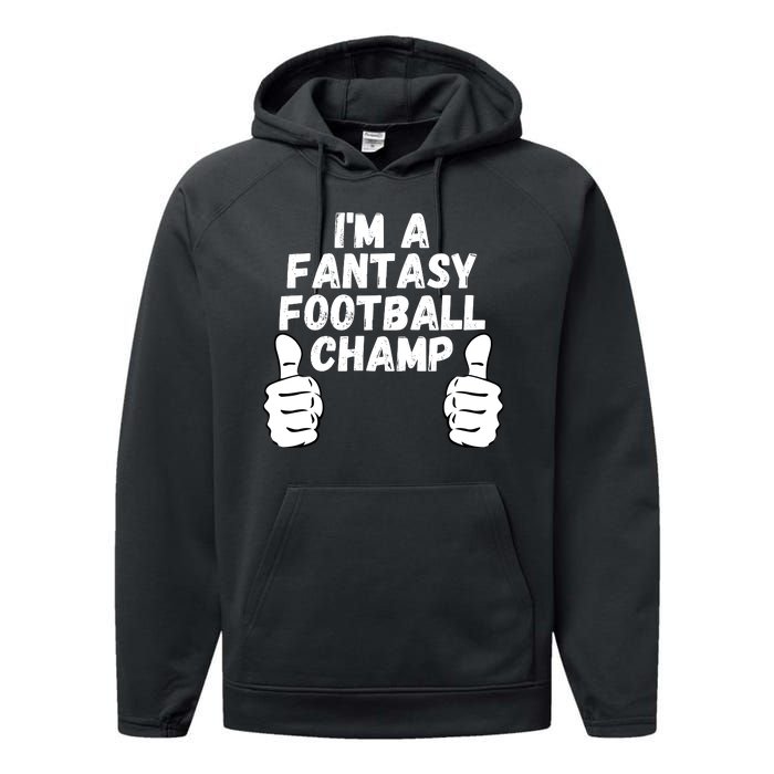 Funny Fantasy Football Legend, I’m A Fantasy Football Champ Performance Fleece Hoodie