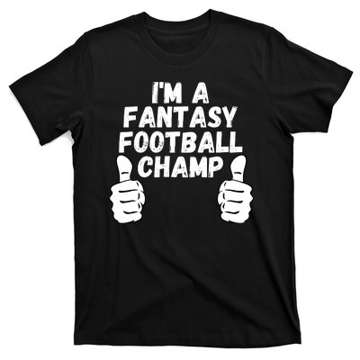 Funny Fantasy Football Legend, I’m A Fantasy Football Champ T-Shirt