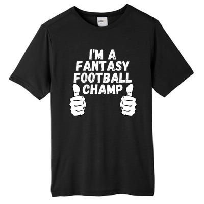 Funny Fantasy Football Legend, I’m A Fantasy Football Champ Tall Fusion ChromaSoft Performance T-Shirt