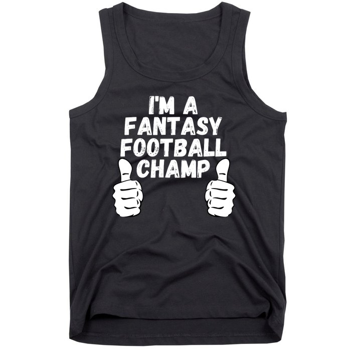 Funny Fantasy Football Legend, I’m A Fantasy Football Champ Tank Top