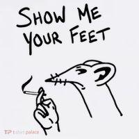 Funny Foot Fetish Show Me Your Feet Foot Worship T-Shirt