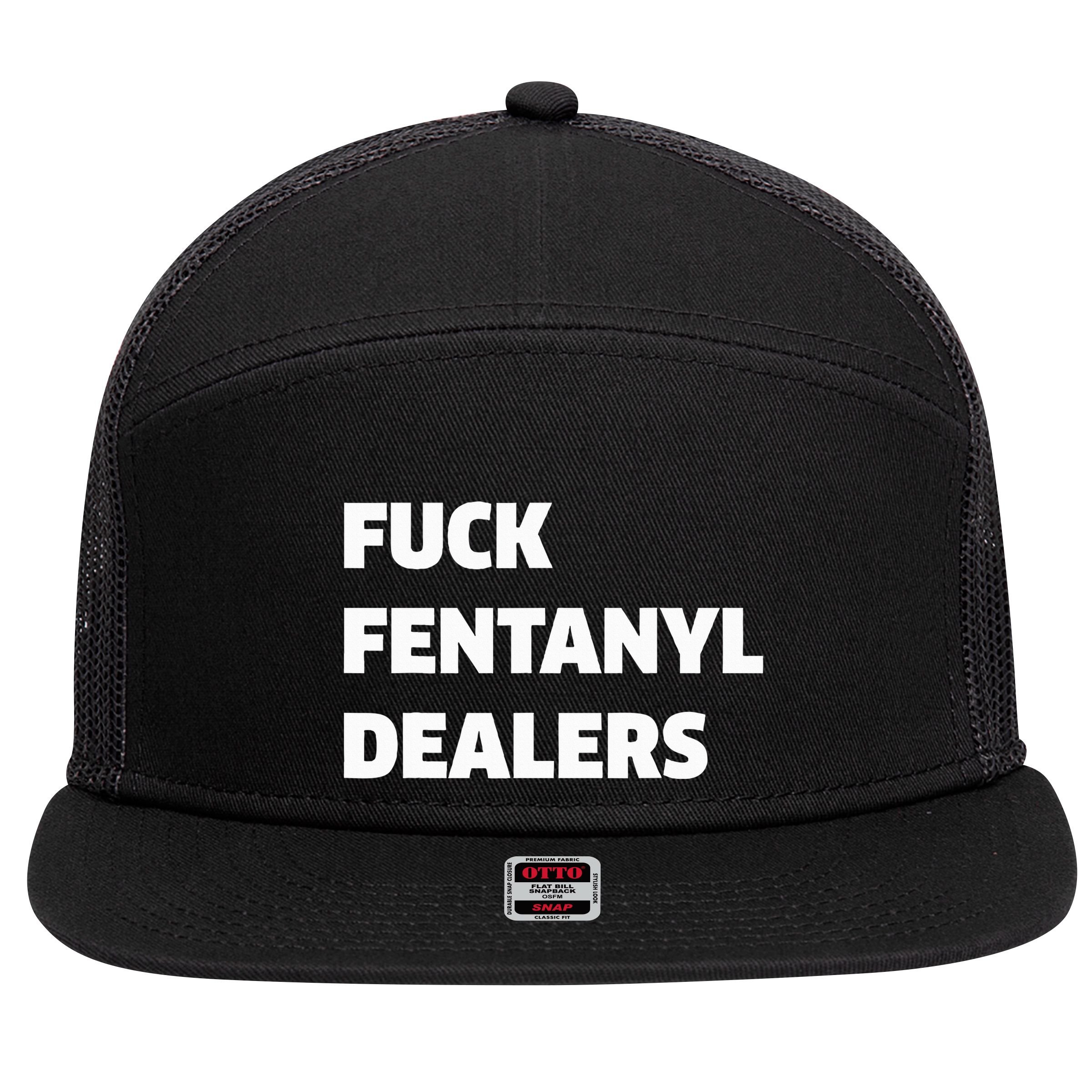 Funny Fvck Fentanyl Dealers Apparel Anti Pain And Illness 7 Panel Mesh Trucker Snapback Hat