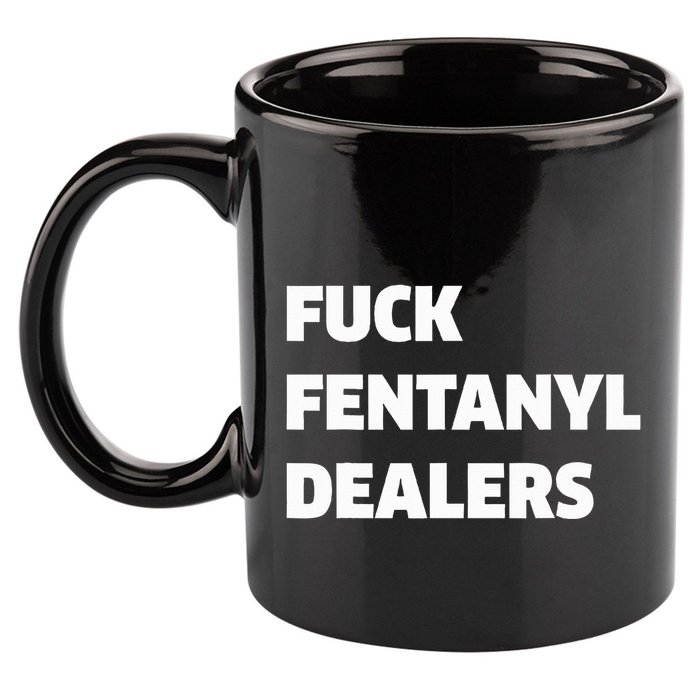 Funny Fvck Fentanyl Dealers Apparel Anti Pain And Illness 11oz C Handle Ceramic Mug