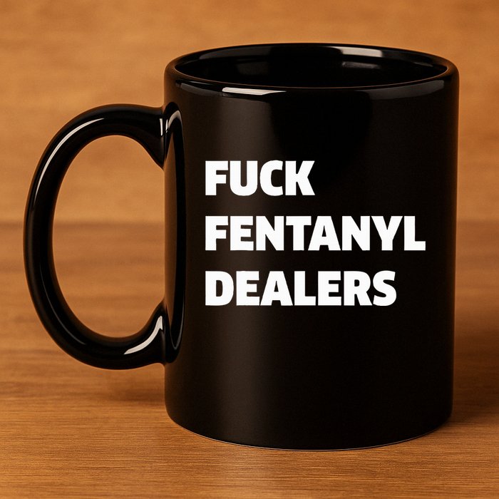 Funny Fvck Fentanyl Dealers Apparel Anti Pain And Illness 11oz C Handle Ceramic Mug