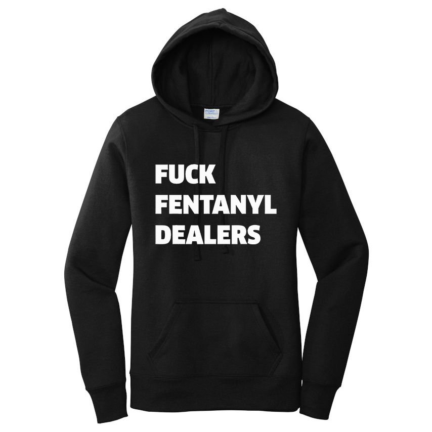Funny Fvck Fentanyl Dealers Apparel Anti Pain And Illness Women's Pullover Hoodie