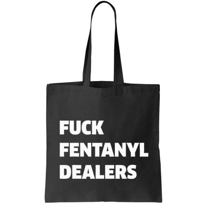 Funny Fvck Fentanyl Dealers Apparel Anti Pain And Illness Bag