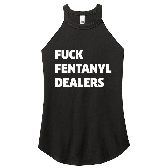 Funny Fvck Fentanyl Dealers Apparel Anti Pain And Illness Women's Perfect Tri Rocker Tank