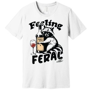 Feeling Feral Funny Raccoon Meme Premium T-Shirt