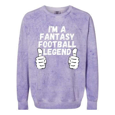 Funny Fantasy Football Champ, I’m A Fantasy Football Legend Colorblast Crewneck Sweatshirt