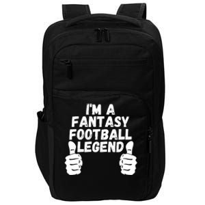 Funny Fantasy Football Champ, I’m A Fantasy Football Legend Impact Tech Backpack