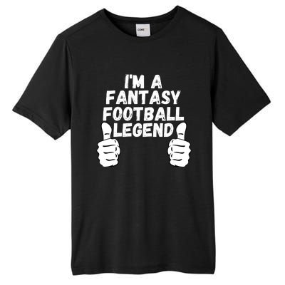 Funny Fantasy Football Champ, I’m A Fantasy Football Legend Tall Fusion ChromaSoft Performance T-Shirt