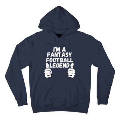 Funny Fantasy Football Champ, I’m A Fantasy Football Legend Hoodie