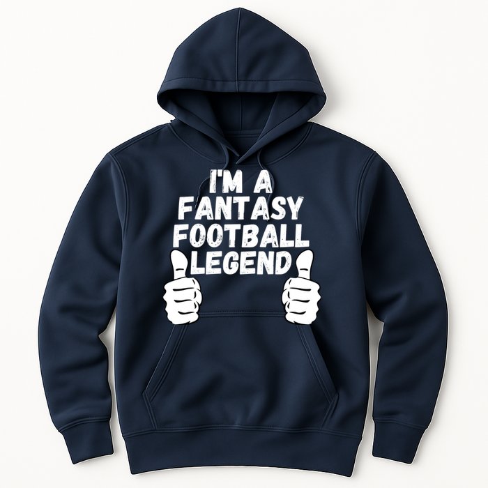 Funny Fantasy Football Champ, I’m A Fantasy Football Legend Hoodie