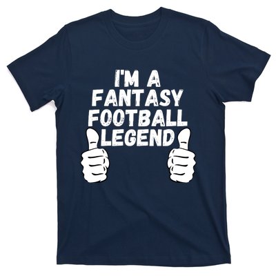 Funny Fantasy Football Champ, I’m A Fantasy Football Legend T-Shirt