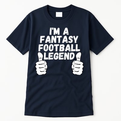 Funny Fantasy Football Champ, I’m A Fantasy Football Legend Tall T-Shirt