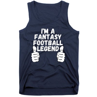 Funny Fantasy Football Champ, I’m A Fantasy Football Legend Tank Top