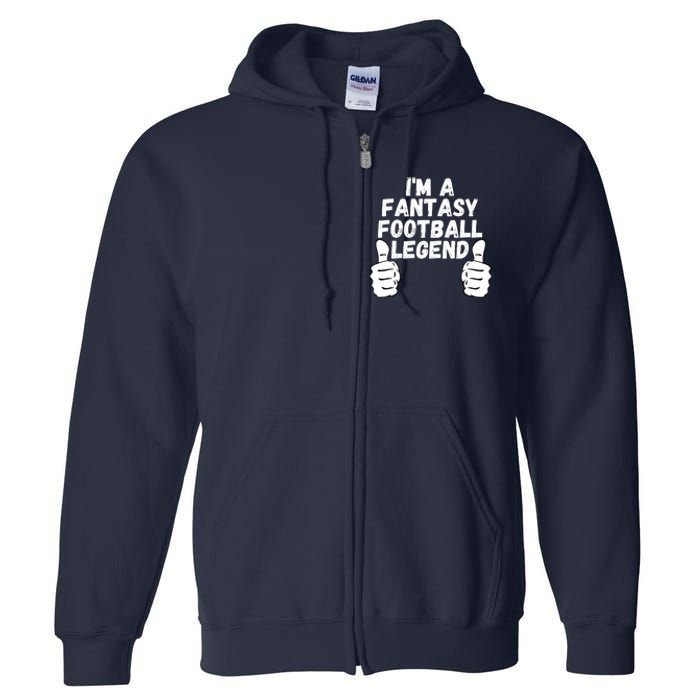 Funny Fantasy Football Champ, I’m A Fantasy Football Legend Full Zip Hoodie