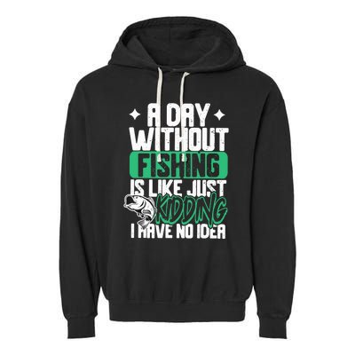 Funny Fishing For A Day Without Fishing Fisherman Garment-Dyed Fleece Hoodie