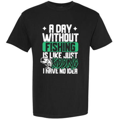 Funny Fishing For A Day Without Fishing Fisherman Garment-Dyed Heavyweight T-Shirt