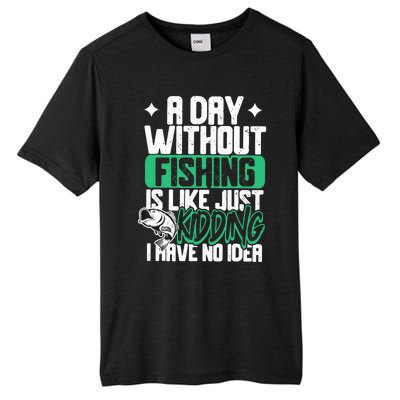 Funny Fishing For A Day Without Fishing Fisherman Tall Fusion ChromaSoft Performance T-Shirt