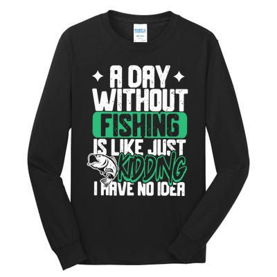 Funny Fishing For A Day Without Fishing Fisherman Tall Long Sleeve T-Shirt