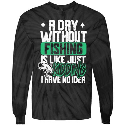 Funny Fishing For A Day Without Fishing Fisherman Tie-Dye Long Sleeve Shirt