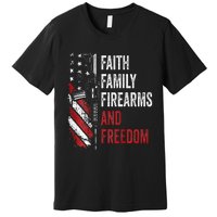 Faith Family Firearms & Freedom Pro God Guns Ar15 Premium T-Shirt