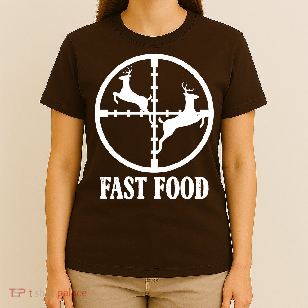 Fast Food Funny Deer Hunting Season T-Shirt