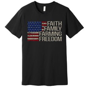 Faith Family Farming Freedom American Flag 4th Of July Premium T-Shirt