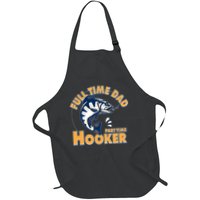 Funny Fishing Full Time Dad Part Time Hooker Apron