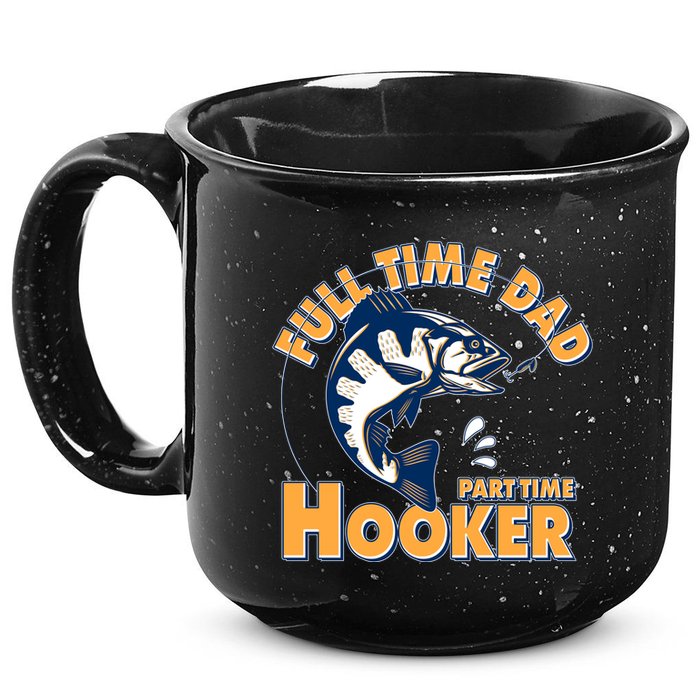 Funny Fishing Full Time Dad Part Time Hooker 15oz Campfire Ceramic Mug