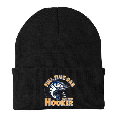 Funny Fishing Full Time Dad Part Time Hooker Beanie