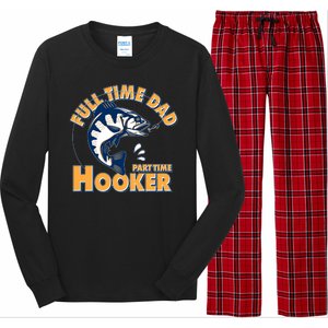 Funny Fishing Full Time Dad Part Time Hooker Long Sleeve Pajama Set