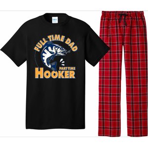 Funny Fishing Full Time Dad Part Time Hooker Pajama Set