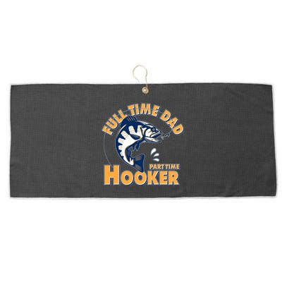 Funny Fishing Full Time Dad Part Time Hooker Large Microfiber Waffle Golf Towel