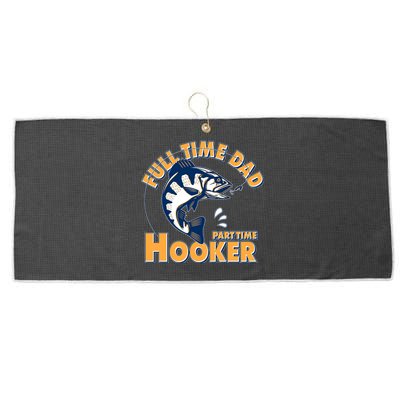 Funny Fishing Full Time Dad Part Time Hooker Large Microfiber Waffle Golf Towel